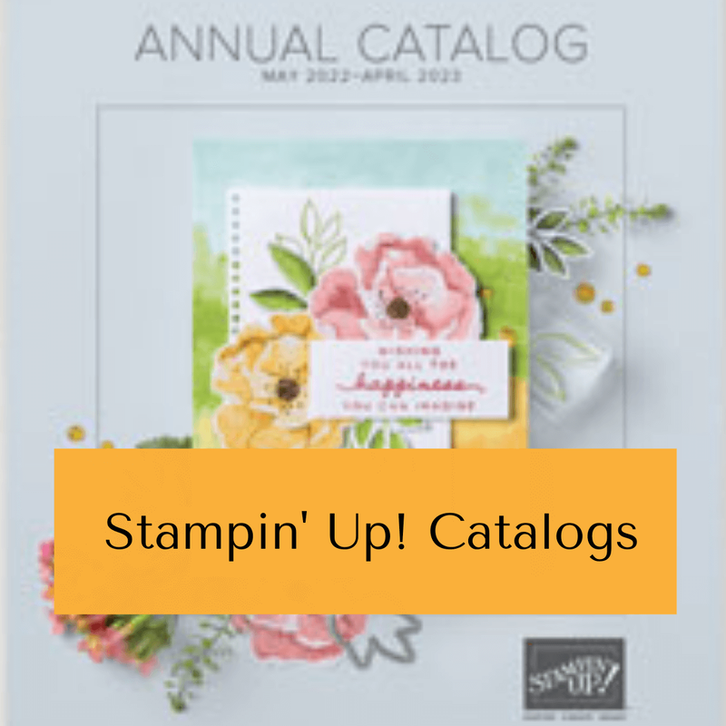 See the current Stampin' Up! catalogs online or request a paper copy