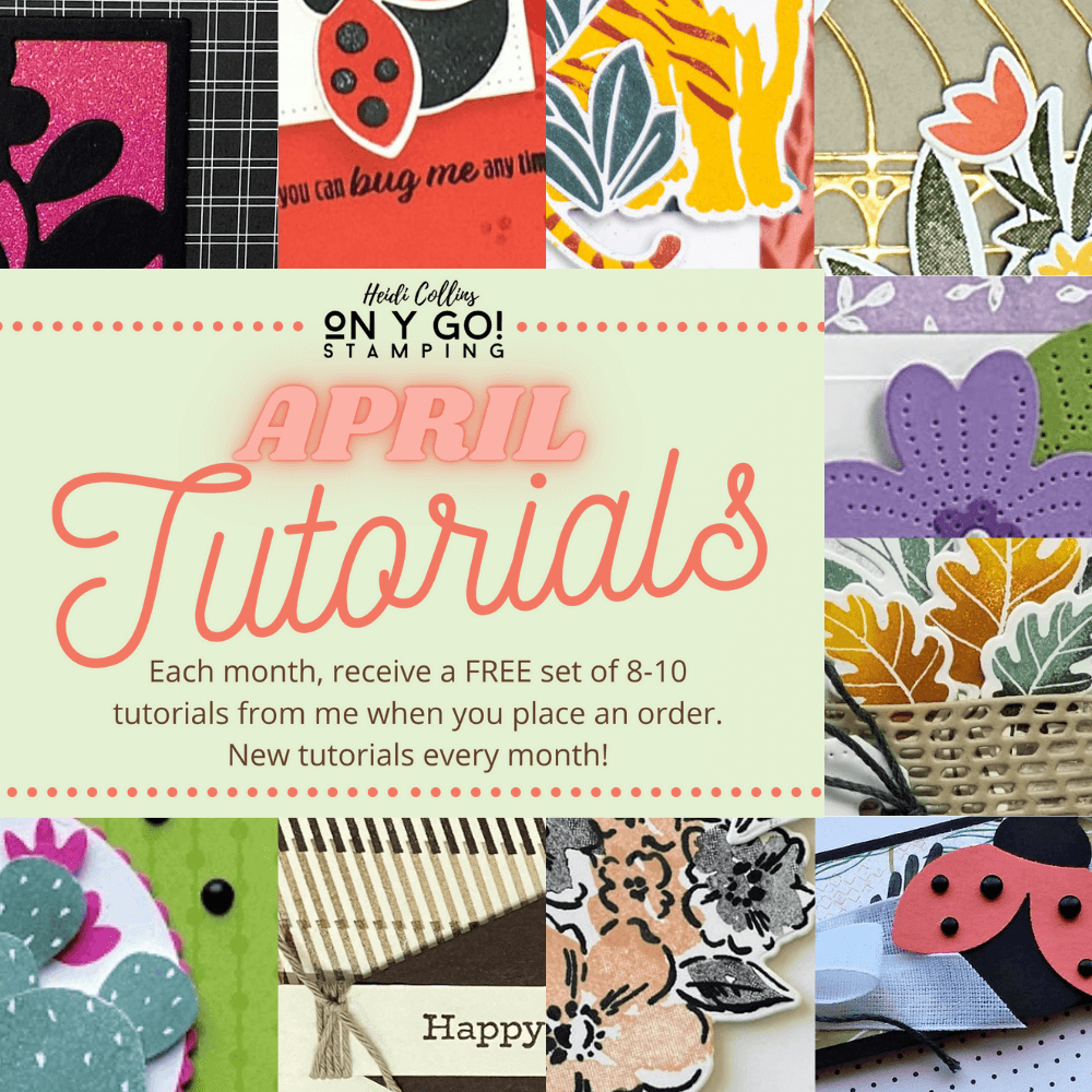Get a free set of 8-10 tutorials with every Stampin' Up! order through On Y Go! Stamping