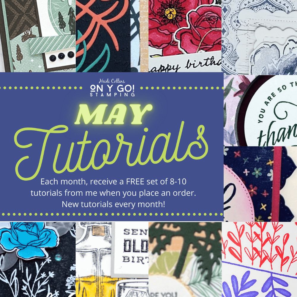 Earn a set of 8-10 free card making tutorials when you place a Stampin' Up! order with Heidi Collins, Independent Stampin' Up! Demonstrator. New tutorials each month!