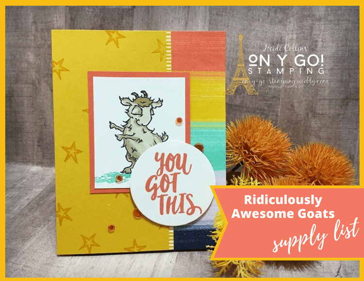 Supply list for a trio of card ideas using the Ridiculously Awesome and Way to Goat stamp sets from Stampin' Up! with the Playing with Patterns Designer Series Paper.