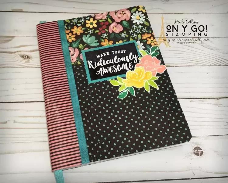 My new bullet journal covered with the Flowers and Field patterned paper and the All things Fabulous and Ridiculously Awesome stamp sets from Stampin' Up!