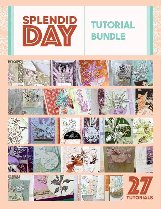 Get a Free Mega Bundle of Card Making Tutorials using the Splendid Day Suite from Stampin' Up!®