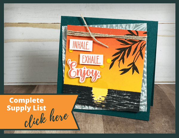 List of supplies needed to create this beautiful handmade card idea. Create an easy sunset background by using a foam brayer with regular dye ink pads like the Classic Stampin' Pads from Stampin' Up! This card features the Sending Sunshine stamp set.